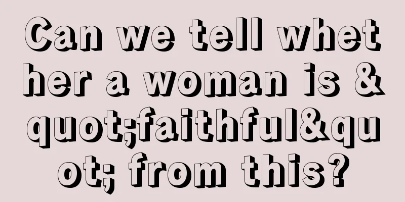 Can we tell whether a woman is "faithful" from this?