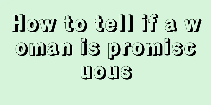 How to tell if a woman is promiscuous