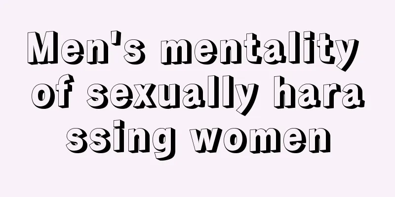 Men's mentality of sexually harassing women