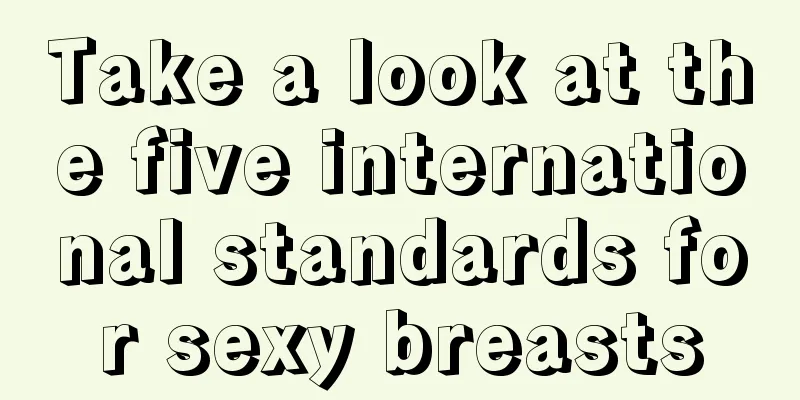 Take a look at the five international standards for sexy breasts