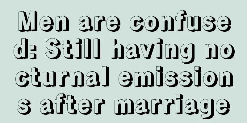 Men are confused: Still having nocturnal emissions after marriage
