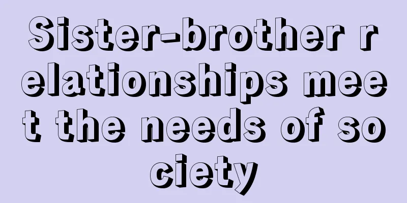Sister-brother relationships meet the needs of society