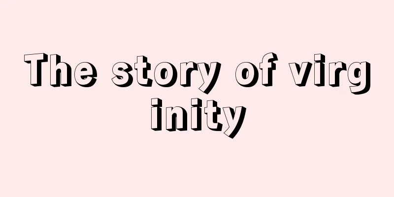 The story of virginity
