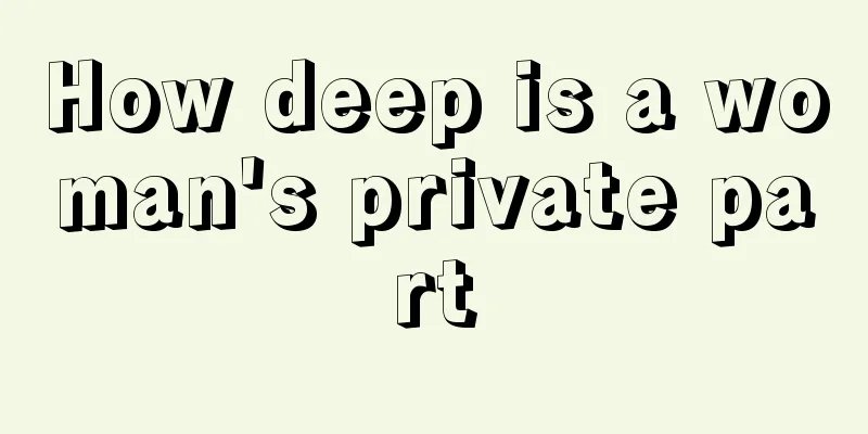 How deep is a woman's private part
