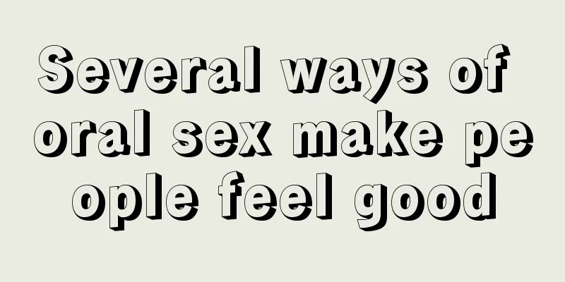 Several ways of oral sex make people feel good