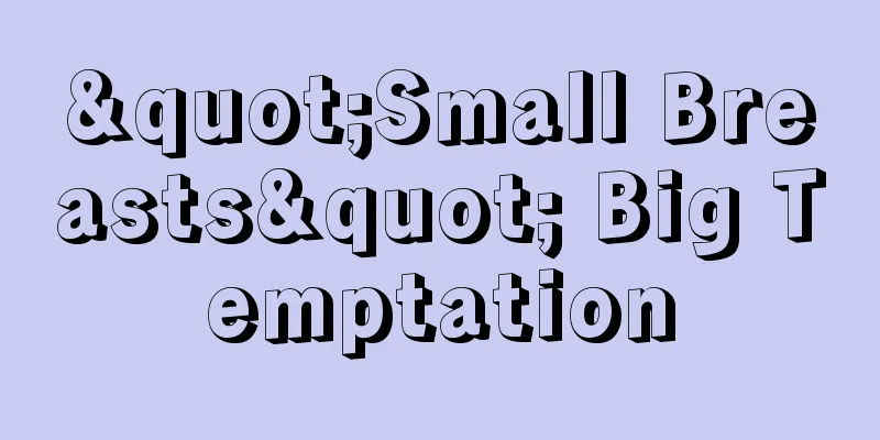 "Small Breasts" Big Temptation