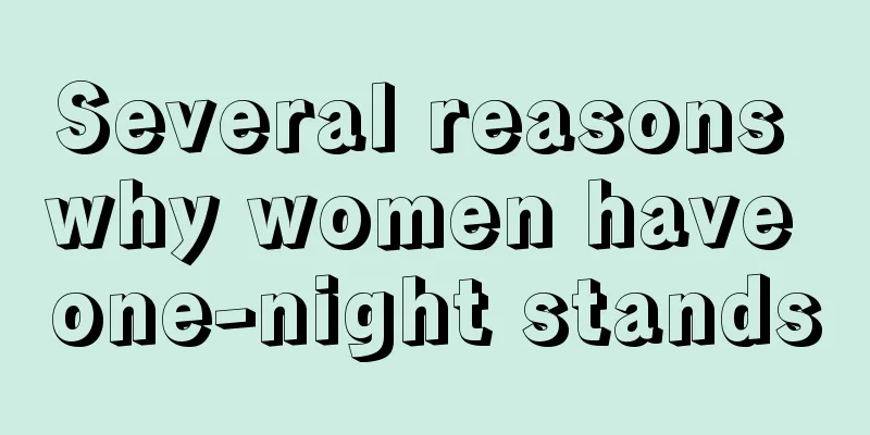 Several reasons why women have one-night stands