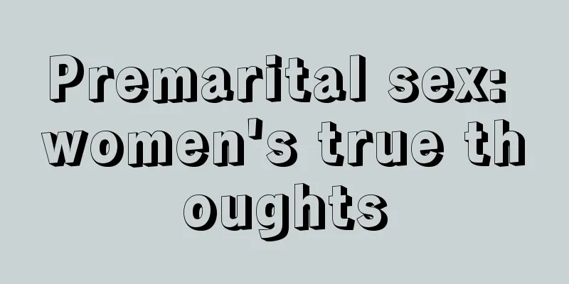 Premarital sex: women's true thoughts