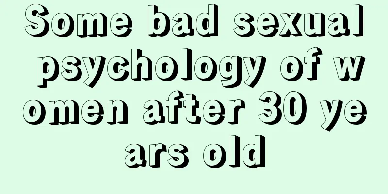 Some bad sexual psychology of women after 30 years old