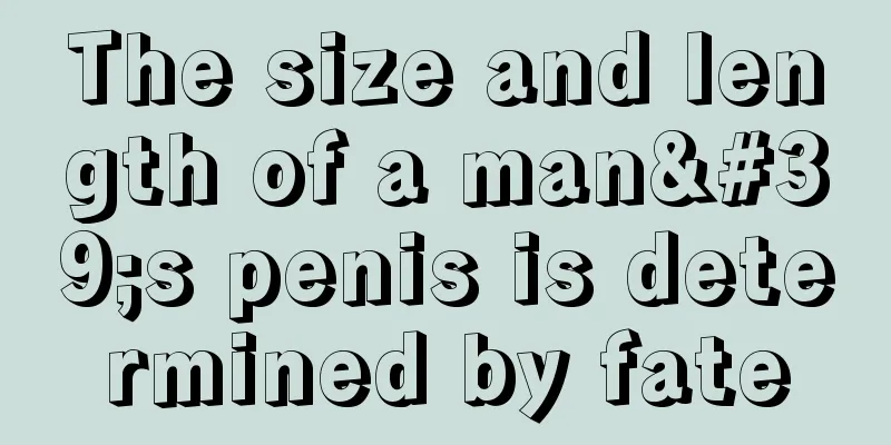 The size and length of a man's penis is determined by fate