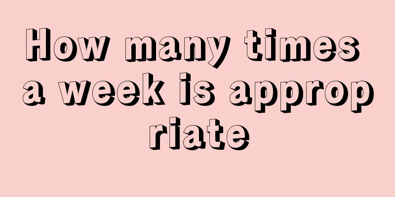 How many times a week is appropriate