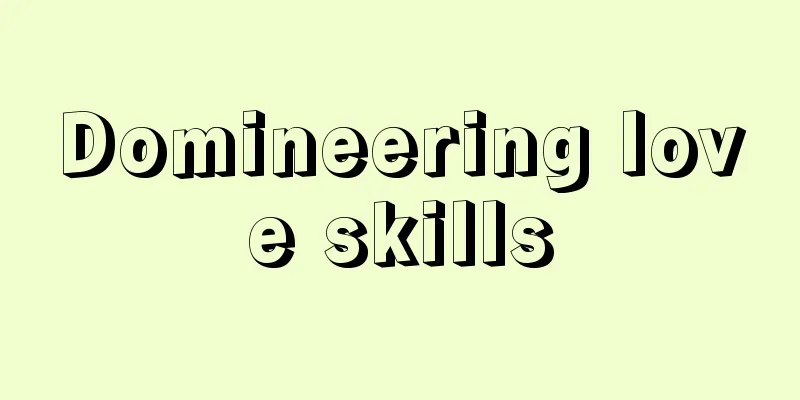 Domineering love skills