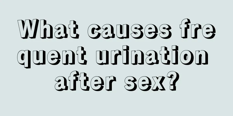 What causes frequent urination after sex?