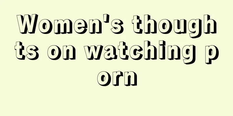 Women's thoughts on watching porn