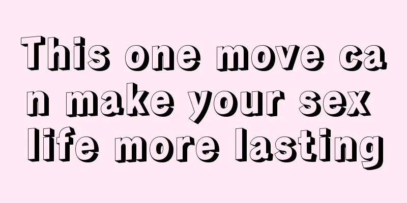 This one move can make your sex life more lasting