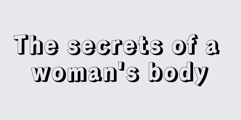 The secrets of a woman's body