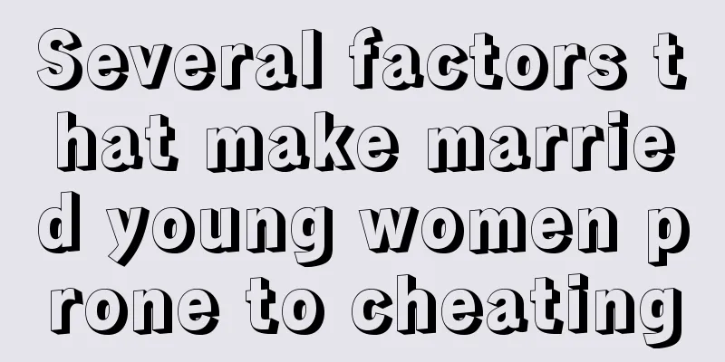 Several factors that make married young women prone to cheating