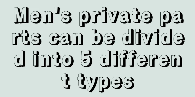 Men's private parts can be divided into 5 different types