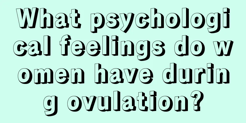 What psychological feelings do women have during ovulation?