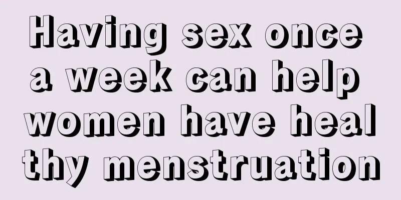 Having sex once a week can help women have healthy menstruation