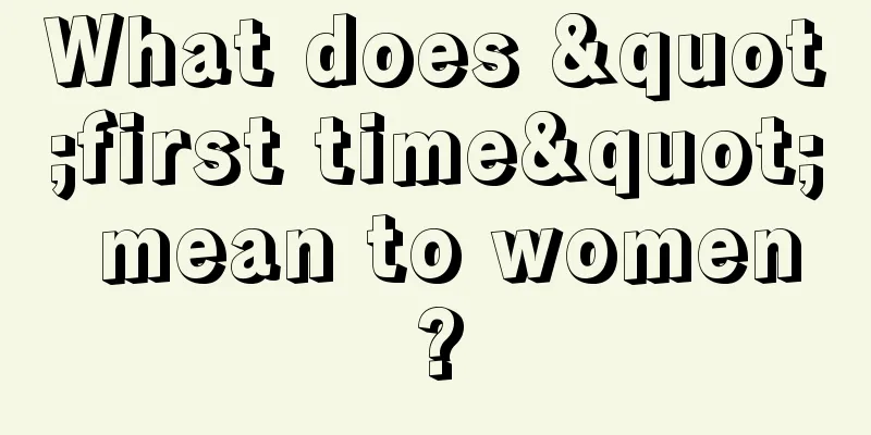 What does "first time" mean to women?