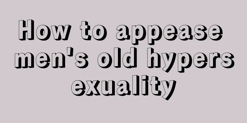 How to appease men's old hypersexuality