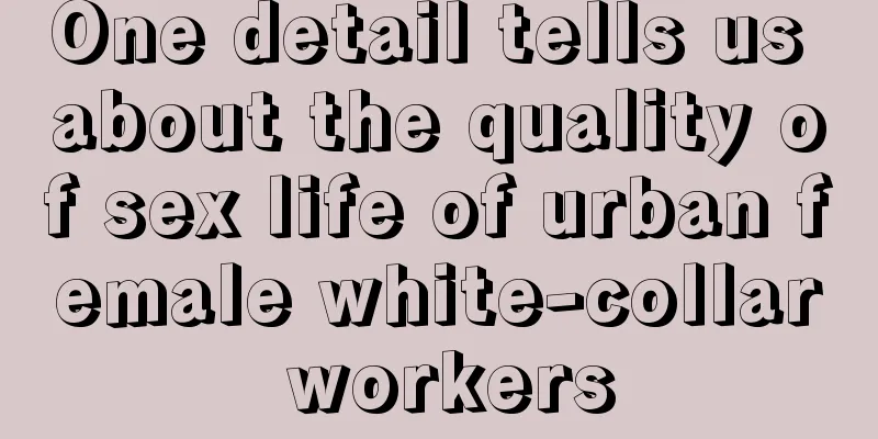 One detail tells us about the quality of sex life of urban female white-collar workers