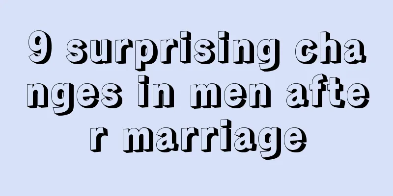 9 surprising changes in men after marriage