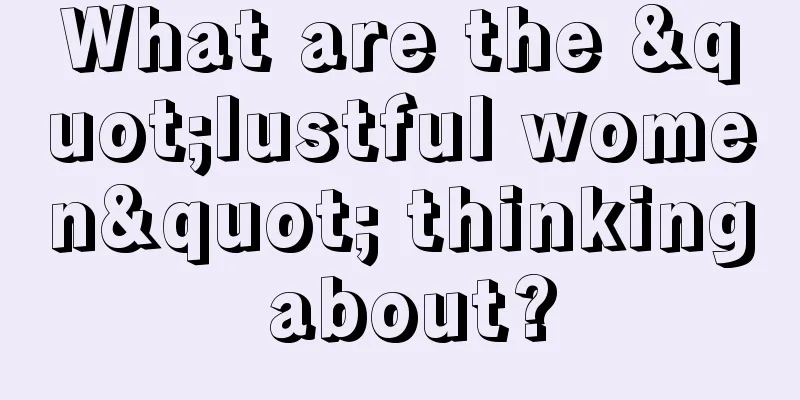 What are the "lustful women" thinking about?