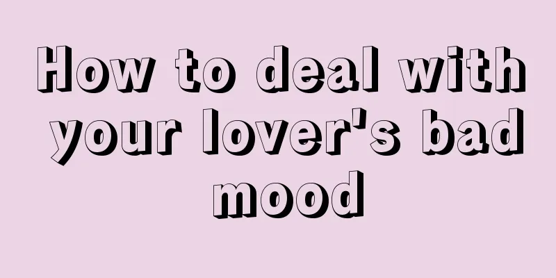 How to deal with your lover's bad mood