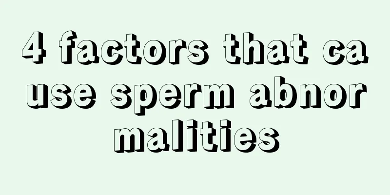 4 factors that cause sperm abnormalities