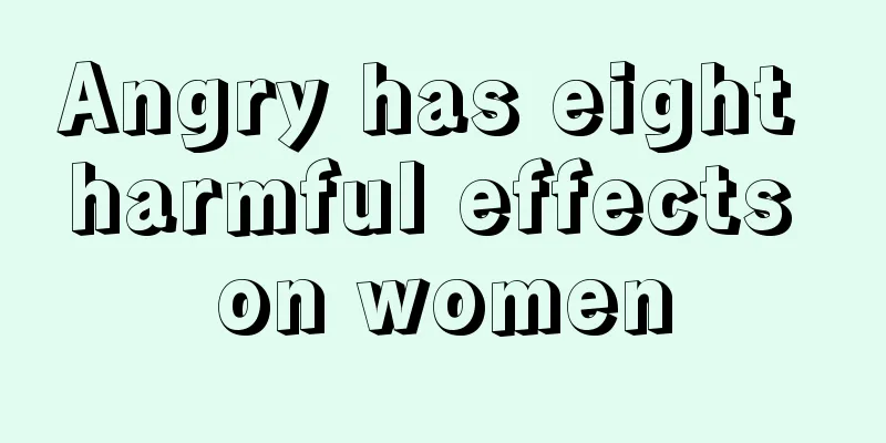 Angry has eight harmful effects on women