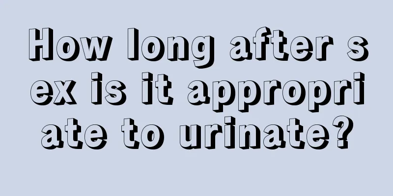 How long after sex is it appropriate to urinate?