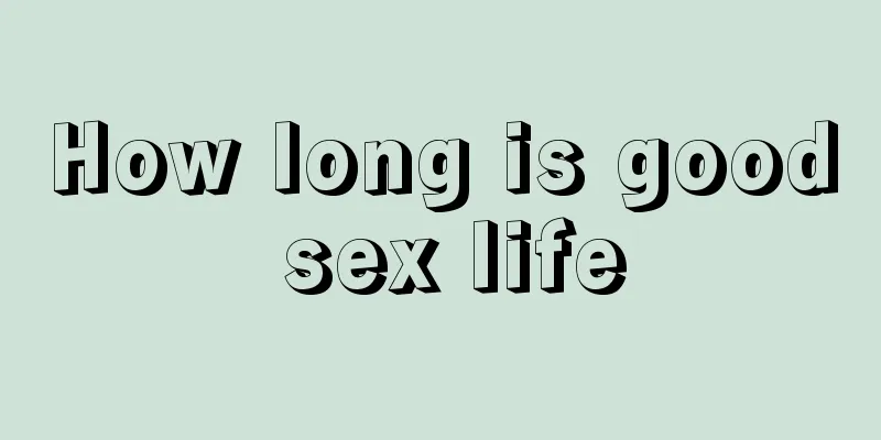 How long is good sex life