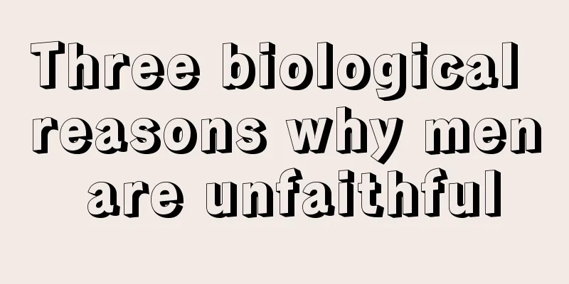 Three biological reasons why men are unfaithful