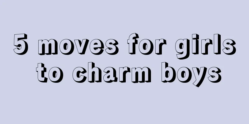 5 moves for girls to charm boys