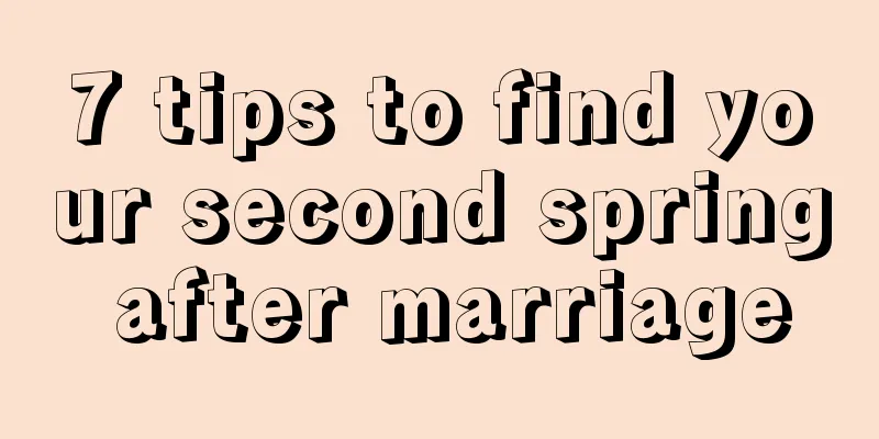 7 tips to find your second spring after marriage