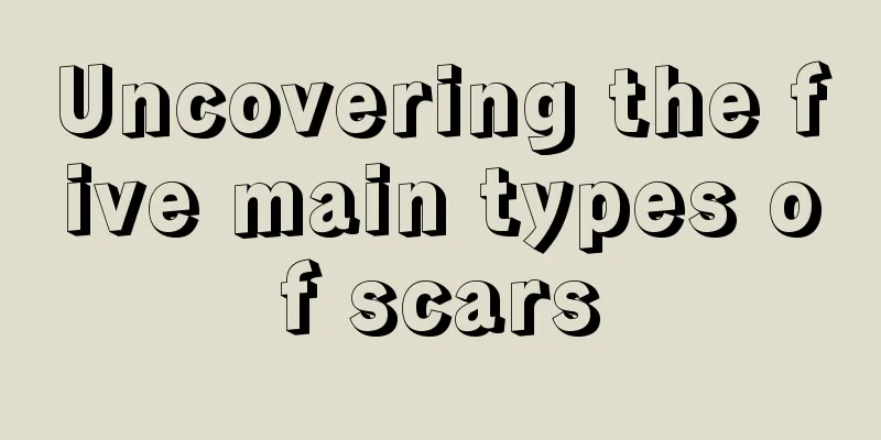 Uncovering the five main types of scars