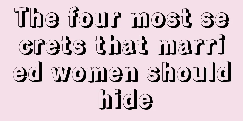 The four most secrets that married women should hide
