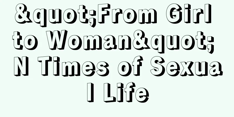 "From Girl to Woman" N Times of Sexual Life