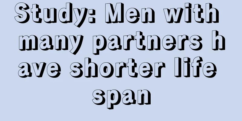 Study: Men with many partners have shorter life span