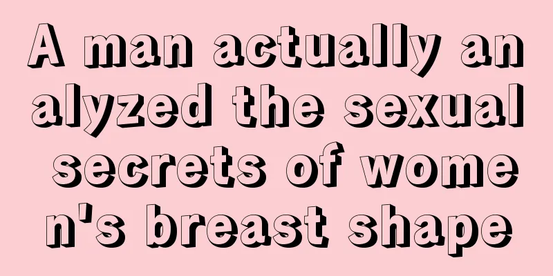 A man actually analyzed the sexual secrets of women's breast shape