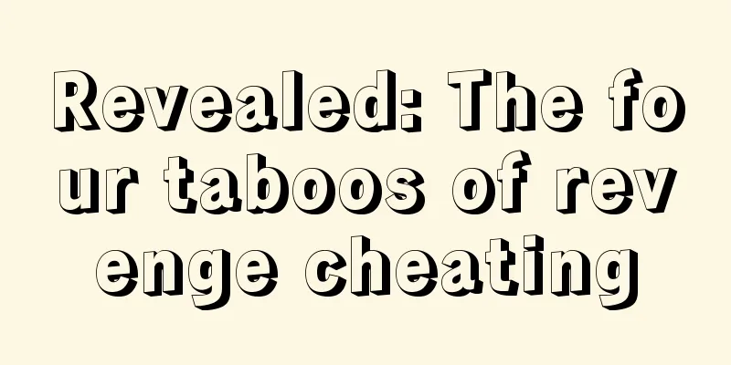 Revealed: The four taboos of revenge cheating