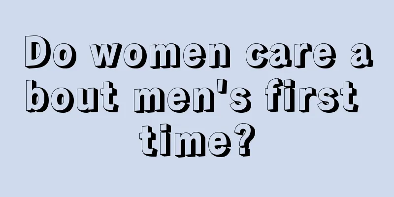 Do women care about men's first time?