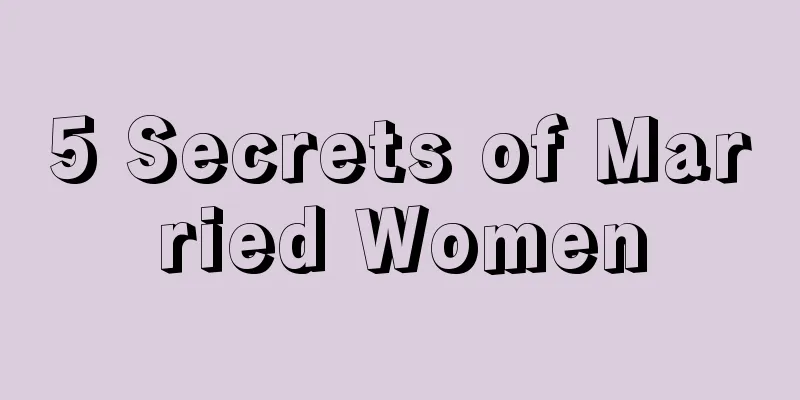 5 Secrets of Married Women