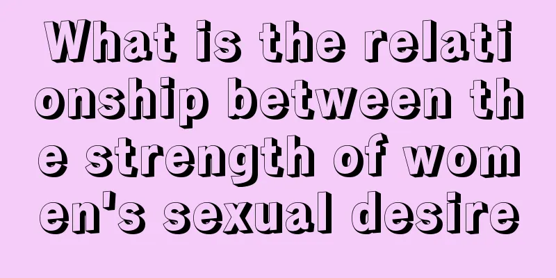 What is the relationship between the strength of women's sexual desire
