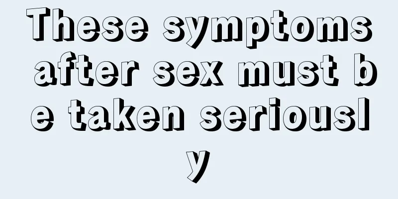 These symptoms after sex must be taken seriously