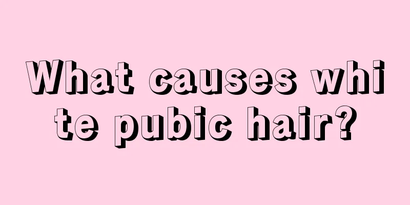 What causes white pubic hair?