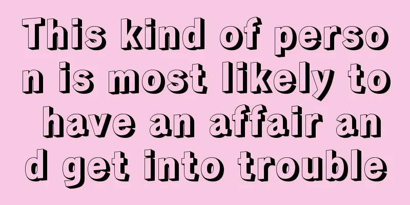 This kind of person is most likely to have an affair and get into trouble