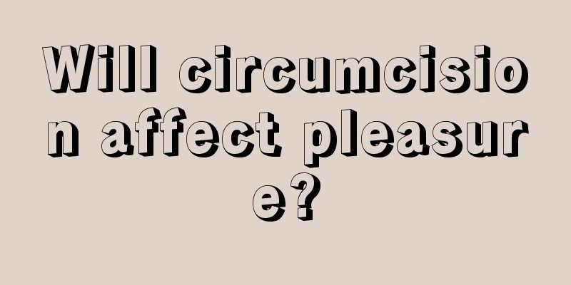 Will circumcision affect pleasure?